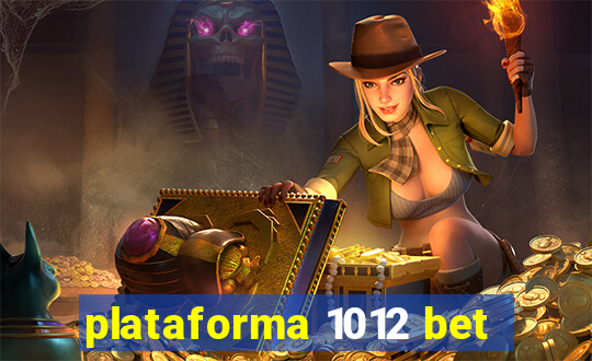 plataforma 1012 bet